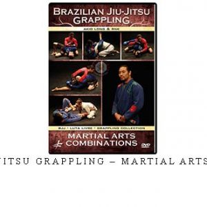 BRAZILIAN JIU JITSU GRAPPLING – MARTIAL ARTS COMBINATIONS