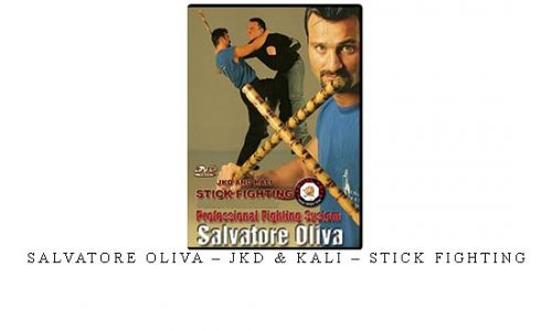 SALVATORE OLIVA – JKD & KALI – STICK FIGHTING | Digital Download