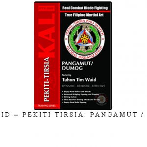 TIM WAID – PEKITI TIRSIA: PANGAMUT / DUMOG