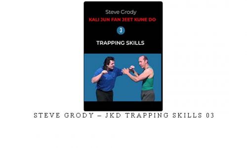 STEVE GRODY – JKD TRAPPING SKILLS 03 | Digital Download