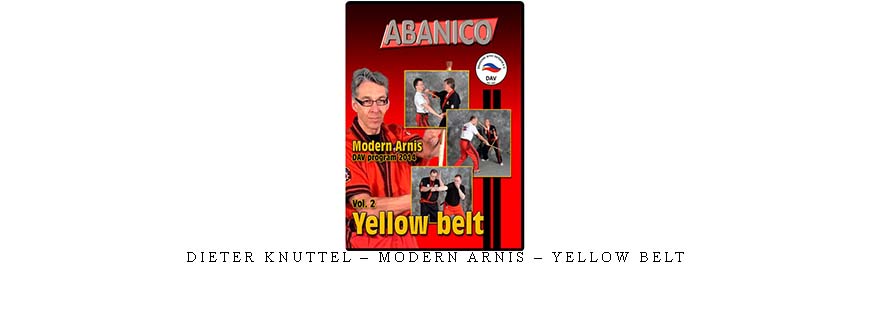 DIETER KNUTTEL – MODERN ARNIS – YELLOW BELT