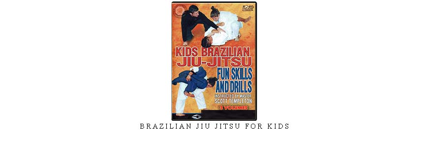 BRAZILIAN JIU JITSU FOR KIDS
