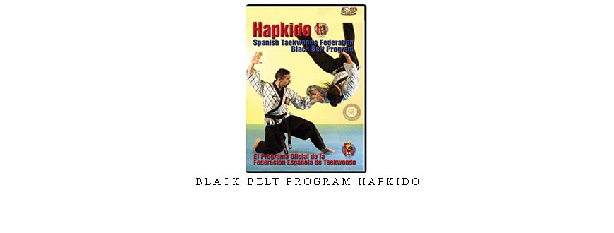 BLACK BELT PROGRAM HAPKIDO