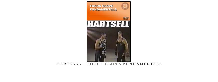 HARTSELL – FOCUS GLOVE FUNDAMENTALS