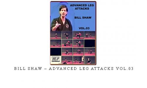 BILL SHAW – ADVANCED LEG ATTACKS VOL.03 | Digital Download