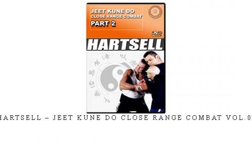 HARTSELL – JEET KUNE DO CLOSE RANGE COMBAT VOL.02 | Digital Download