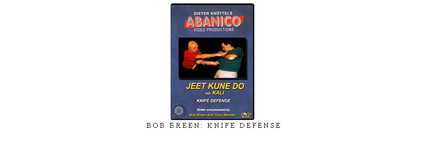 BOB BREEN: KNIFE DEFENSE