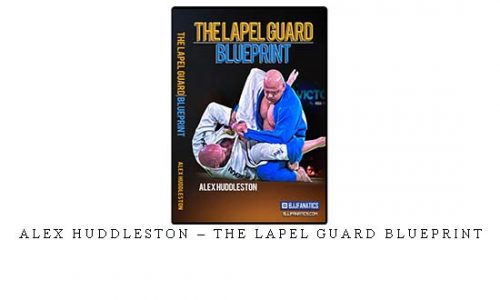 ALEX HUDDLESTON – THE LAPEL GUARD BLUEPRINT | Digital Download