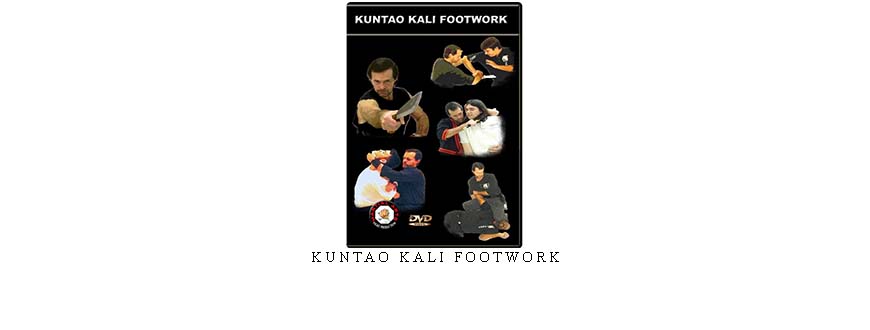 KUNTAO KALI FOOTWORK