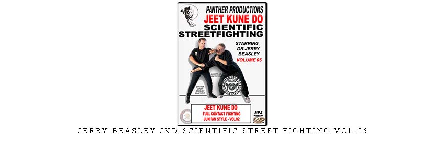 JERRY BEASLEY JKD SCIENTIFIC STREET FIGHTING VOL.05