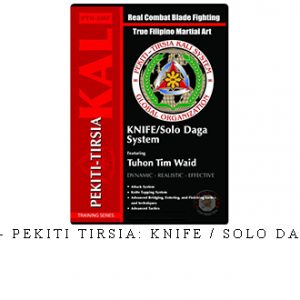 TIM WAID – PEKITI TIRSIA: KNIFE / SOLO DAGA SYSTEM