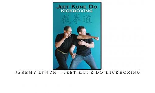 JEREMY LYNCH – JEET KUNE DO KICKBOXING | Digital Download