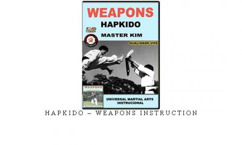 HAPKIDO – WEAPONS INSTRUCTION | Digital Download