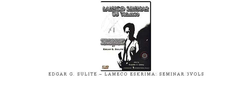 EDGAR G. SULITE – LAMECO ESKRIMA: SEMINAR 3VOLs