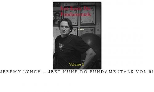 JEREMY LYNCH – JEET KUNE DO FUNDAMENTALS VOL.01 | Digital Download