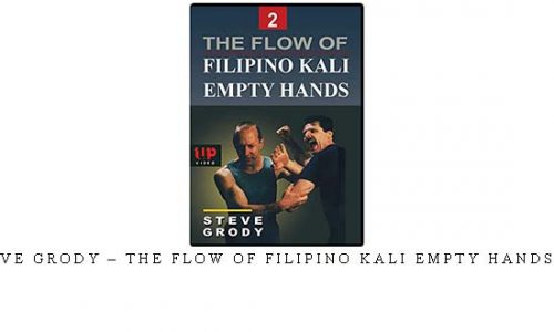 STEVE GRODY – THE FLOW OF FILIPINO KALI EMPTY HANDS #02 | Digital Download