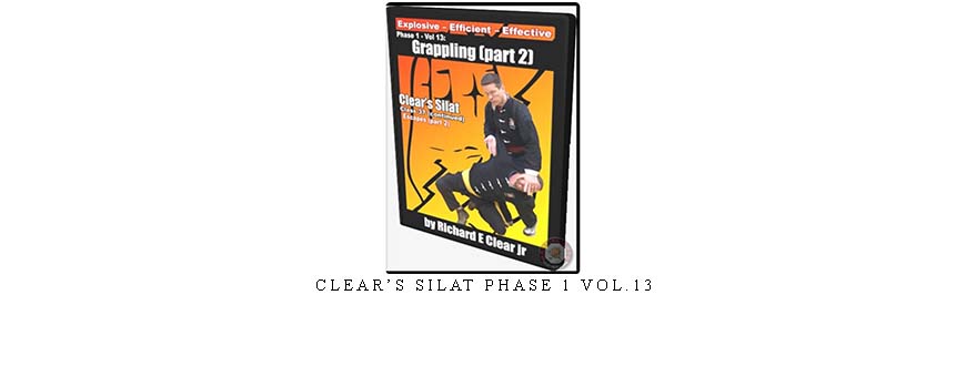 CLEAR’S SILAT PHASE 1 VOL.13