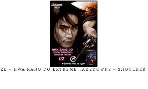 TAEJOON LEE – HWA RANG DO EXTREME TAKEDOWNS – SHOULDER THROWS #2 | Digital Download