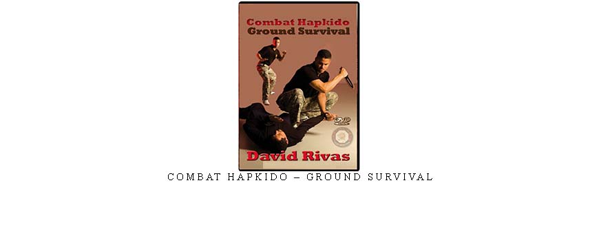 COMBAT HAPKIDO – GROUND SURVIVAL