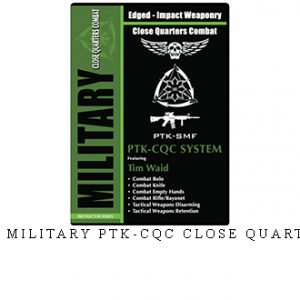 TIM WAID – MILITARY PTK-CQC CLOSE QUARTES COMBAT