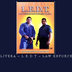 ALAN SHEBARO & TOM OLIVERA – L.E.D.T – LAW ENFORCEMENT JIU JITSU TACTICS