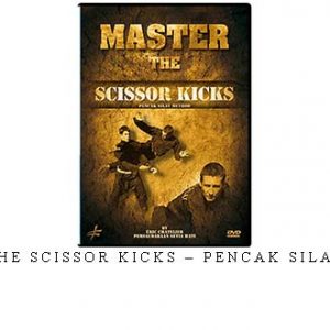 MASTER THE SCISSOR KICKS – PENCAK SILAT METHOD