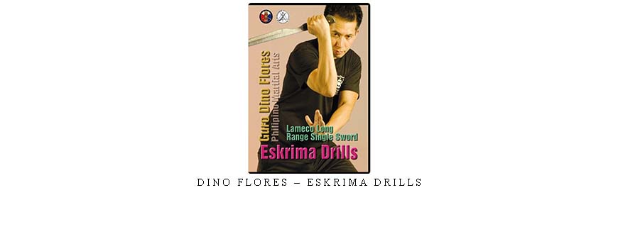 DINO FLORES – ESKRIMA DRILLS