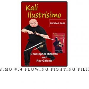 KALI ILUSTRISIMO #04 FLOWING FIGHTING FILIPINO MARTIAL