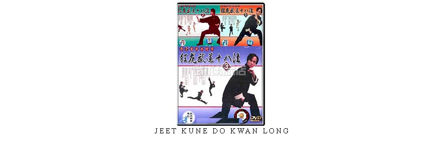 JEET KUNE DO KWAN LONG