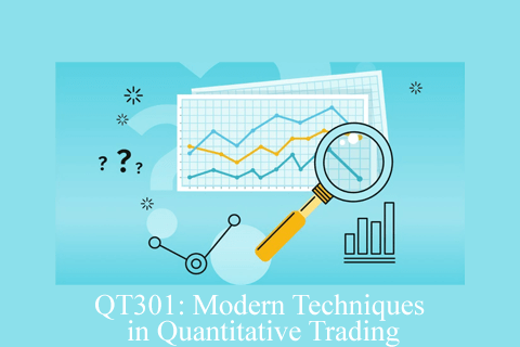 QT301 Modern Techniques in Quantitative Trading (2)