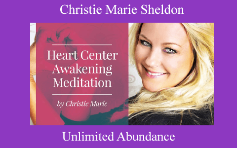 Christie Marie Sheldon – Unlimited Abundance