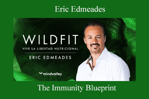 Eric Edmeades – The Immunity Blueprint (2)