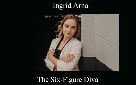 Ingrid Arna – The Six-Figure Diva