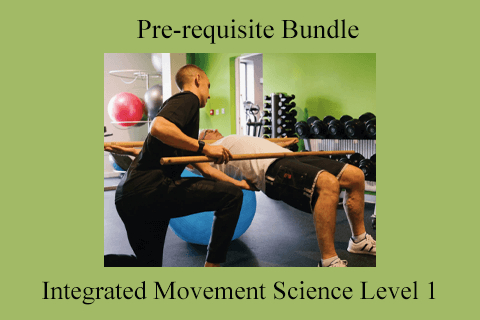 Integrated Movement Science Level 1 – Pre-requisite Bundle (2)