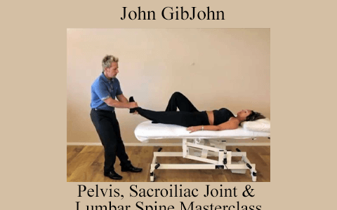 John Gibbons – Pelvis, Sacroiliac Joint & Lumbar Spine Masterclass