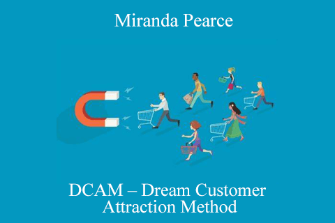 Miranda Pearce – DCAM – Dream Customer Attraction Method (2)