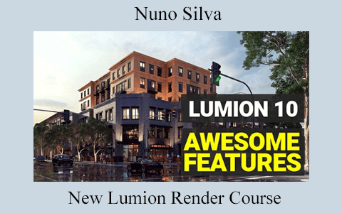 Nuno Silva – New Lumion Render Course