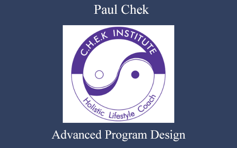 Paul Chek – Advanced Program Design