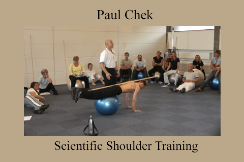 Paul Chek – Scientific Shoulder Training (2)
