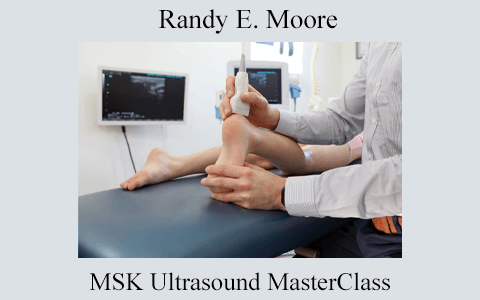 Randy E. Moore – MSK Ultrasound MasterClass