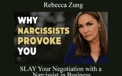 Rebecca Zung – SLAY Your Negotiation with a Narcissist in Business