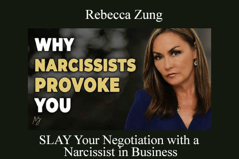 Rebecca Zung – SLAY Your Negotiation with a Narcissist in Business (1)