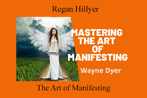Regan Hillyer – The Art of Manifesting (2)