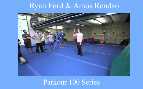 Ryan Ford & Amos Rendao – Parkour 100 Series