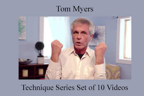 Tom Myers – Technique Series Set of 10 Videos (2)
