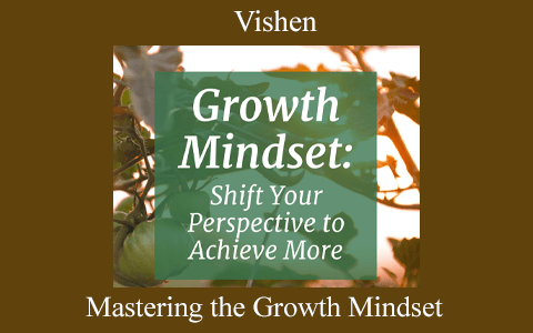 Vishen – Mastering the Growth Mindset