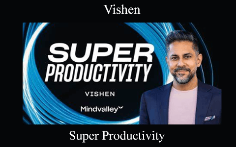 Vishen – Super Productivity