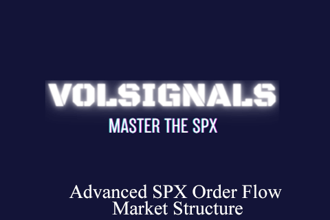 Advanced SPX Order Flow & Market Structure
