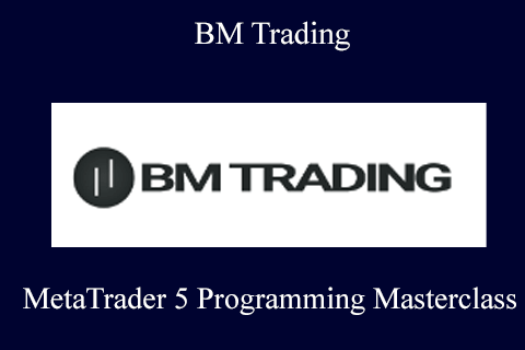 BM Trading – MetaTrader 5 Programming Masterclass