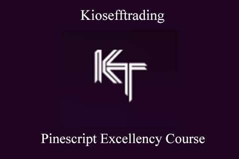 Kiosefftrading – Pinescript Excellency Course
